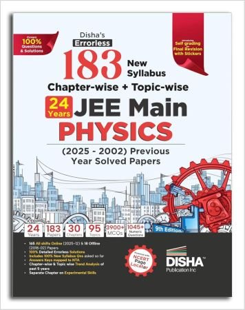 Disha's 183 New Syllabus Chapter-wise & Topic-wise JEE Main Physics (2025 - 2002) Previous Year Solved Papers 9th Edition | JEE Mains PYQ Book for 2026 | 100% Solutions