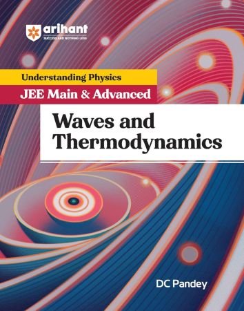 Understanding Physics JEE Main & Advanced Waves and Thermodynamics
