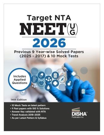 Disha Target NTA NEET (UG) 2026 - Previous 9 Year-wise Solved Papers (2025 - 2017) & 10 Mock Test Series with Applied Questions 14th Edition | Physics, Chemistry & Biology (Zoology & Botany)