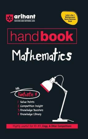 Arihant Handbook Mathematics Class 11 and 12 | With Quick Revision Guide | JEE, CBSE, NEET, Engineering and Other Entrance Exams 2025 | With Value Points and Knowledge Boosters, Knowledge Library , Competition insight