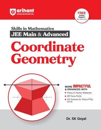 Arihant Skills in Mathematics for JEE Main & Advanced- Coordinate Geometry | Fully revised with Theory and Practice Milestones, JEE Focus Points, JEE...