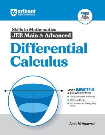 Arihant Skills in Mathematics for JEE Main & Advanced- Differential Calculus | Fully revised with Theory and Practice Milestones, JEE Focus Points, JEE...
