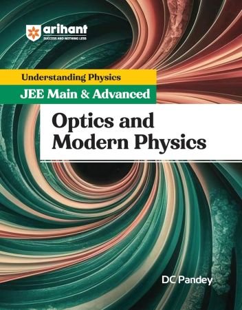 Understanding Physics JEE Main & Advanced Optics and Morden Physics Paperback – 5 February 2025