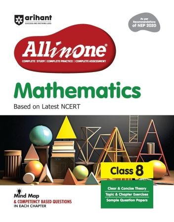 Arihant All in One Mathematics Class 8 for CBSE Exam 2025-26 | Based on the latest NCERT | Sample Question Papers, Mind Map & Competency Based Questions