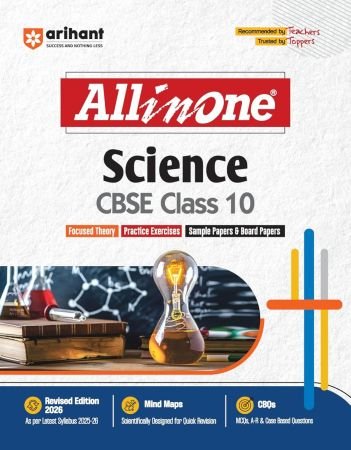Arihant All in One Science Class 10 for CBSE Exams 2025-26 | Revised Edition as per latest syllabus | Mind Maps, CBQs, Focused Theory, Practice Exercises, Sample Papers Paperback – 18 March 2025